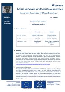 MEDIANE Media in Europe for Diversity Inclusiveness E UROPEAN E XCHANGES OF M EDIA P RACTICES EEMPS  Pair: