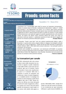 MINISTERO DELL’ECONOMIA E DELLE FINANZE  Frauds: some facts DIREZIONE V: Prevenzione dell’Utilizzo del Sistema Finanziario per Fini Illegali