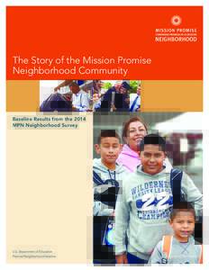 The Story of the Mission Promise Neighborhood Community Baseline Results from the 2014 MPN Neighborhood Survey