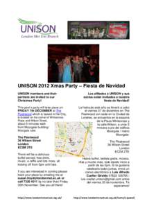 UNISON 2012 Xmas Party – Fiesta de Navidad UNISON members and their partners are invited to our Christmas Party! This year’s party will take place on FRIDAY 7th DECEMBER at The