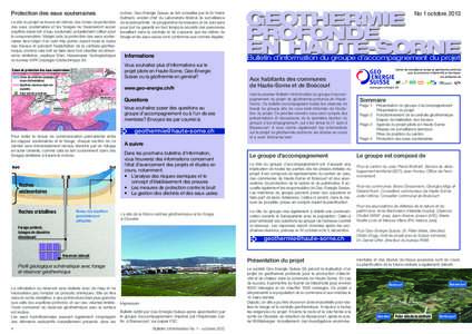 Le site du projet se trouve en dehors des zones de protection des eaux souterraines et les forages ne traverseront aucun aquifère (réservoir d’eau souterrain) actuellement utilisé pour la consommation. Malgré cela,