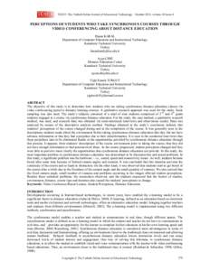 TOJET: The Turkish Online Journal of Educational Technology – October 2011, volume 10 Issue 4  PERCEPTIONS OF STUDENTS WHO TAKE SYNCHRONOUS COURSES THROUGH VIDEO CONFERENCING ABOUT DISTANCE EDUCATION Hasan KARAL Depart