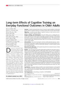 ORIGINAL CONTRIBUTION  Long-term Effects of Cognitive Training on Everyday Functional Outcomes in Older Adults Sherry L. Willis, PhD Sharon L. Tennstedt, PhD