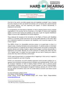 IFHOH Press Release International Day of Persons with Disabilities 3 December 2014 One-third of the world’s one billion people living with disabilities worldwide1 have a hearing loss and a majority of them can benefit 