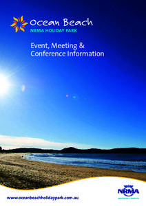 Event, Meeting & Conference Information www.oceanbeachholidaypark.com.au  Conveniently located one and a half hour’s