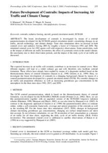 Proceedings of the AAC-Conference, June 30 to July 3, 2003, Friedrichshafen, Germany  255 Future Development of Contrails: Impacts of Increasing Air Traffic and Climate Change