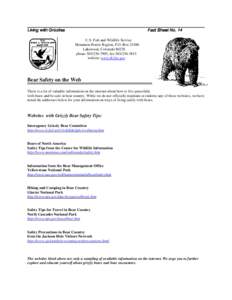 Living with Grizzlies  Fact Sheet No. 14 U.S. Fish and Wildlife Service Mountain-Prairie Region, P.O. Box[removed]Lakewood, Colorado 80228