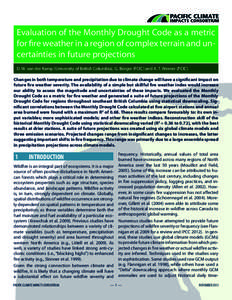 Evaluation of the Monthly Drought Code as a metric for fire weather in a region of complex terrain and uncertainties in future projections D. W. van der Kamp (University of British Columbia), G. Bürger (PCIC) and A. T. 