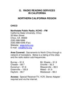 G. RADIO READING SERVICES IN CALIFORNIA NORTHERN CALIFORNIA REGION CHICO Northstate Public Radio, KCHO – FM California State University, Chico