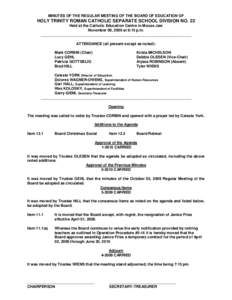 MINUTES OF THE REGULAR MEETING OF THE BOARD OF EDUCATION OF  HOLY TRINITY ROMAN CATHOLIC SEPARATE SCHOOL DIVISION NO. 22 Held at the Catholic Education Centre in Moose Jaw November 09, 2009 at 6:15 p.m. _________________