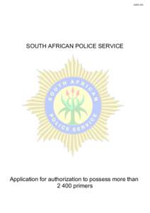 SAPS 536  SOUTH AFRICAN POLICE SERVICE Application for authorization to possess more than[removed]primers