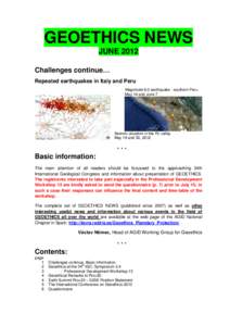 GEOETHICS NEWS JUNE 2012 Challenges continue… Repeated earthquakes in Italy and Peru Magnitude 6.0 earthquake - southern Peru May 14 and June 7