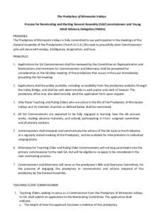 The Presbytery of Minnesota Valleys Process for Nominating and Electing General Assembly (GA) Commissioners and Young Adult Advisory Delegates (YAADs) PREAMBLE The Presbytery of Minnesota Valleys is fully committed to ou