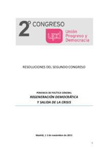 RESOLUCIONES DEL SEGUNDO CONGRESO  PONENCIA DE POLÍTICA GENERAL REGENERACIÓN DEMOCRÁTICA Y SALIDA DE LA CRISIS