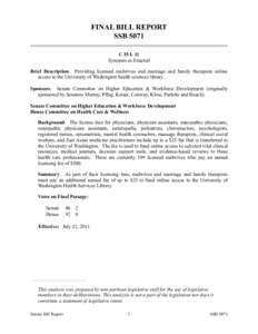 FINAL BILL REPORT SSB 5071 C 35 L 11 Synopsis as Enacted Brief Description: Providing licensed midwives and marriage and family therapists online access to the University of Washington health sciences library.