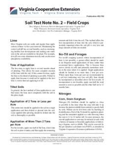 Publication[removed]Soil Test Note No. 2 – Field Crops Rory Maguire, Extension Nutrient Management Specialist, Virginia Tech Wade Thomason, Extension Grains Specialist, Virginia Tech Steve Heckendorn, Soil Test Labora