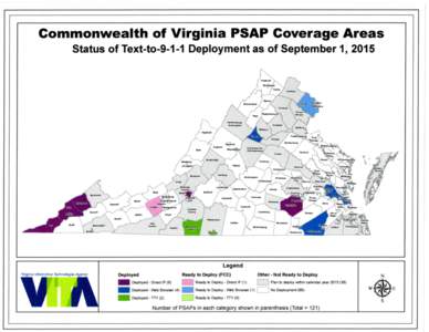 C o m m o n w e a l t h o f V i r g i n i a PSAP C o v e r a g e A r e a s Status of Text-toDeployment as of September 1, 2015 Legend Virginia tnformaton Technologies Agency