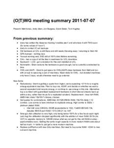 (O|T)WG meeting summaryPresent: Matt Amos, Andy Allan, Jon Burgess, Grant Slater, Tom Hughes From previous summary: ● ●