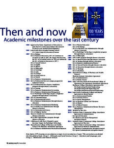 Then and now  Academic milestones over the last century 1939 Approved by Maine Department of Education to 	 grant the B.S. in Education (before that students received 3-year Normal School diplomas)