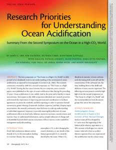 Research Priorities for Understanding Ocean Acidification Summary From the Second Symposium on the Ocean in a High-CO2 World  B y J a m e s C . O r r , K e n C a l d e i r a , V i c t o r i a F a b r y, J e a n - P i e r