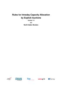 Rules for Intraday Capacity Allocation by Explicit Auctions Version 1.0 on North Italian Borders