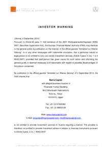 INVESTOR WARNING  (Vienna, 4 September[removed]Pursuant to Article 92 para. 11 first sentence of the 2007 Wertpapieraufsichtsgesetz (WAG 2007; Securities Supervision Act), the Austrian Financial Market Authority (FMA) may 