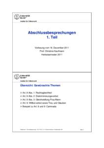 Institut für Völkerrecht  Abschlussbesprechungen 1. Teil Vorlesung vom 16. Dezember 2011 Prof. Christine Kaufmann