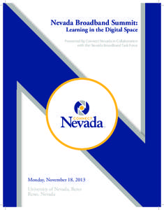 Nevada Broadband Summit: Learning in the Digital Space Presented by Connect Nevada in Collaboration with the Nevada Broadband Task Force