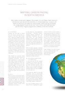 MARKETS MATTER: EMISSIONS TRADING  MAPPING CARBON PRICING IN NORTH AMERICA With federal climate action lagging in Washington, DC and Ottawa, North America’s subnationals have become star performers on climate leadershi