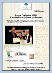 Communiqué Pour diffusion immédiate Bourse Rexforêt de 1000 $ à une étudiante du Cégep de Rimouski Montréal le 15 février 2010, Judith Simoneau-Girard, étudiante en Technologie forestière au