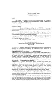 RESOLUCION Nº CORRIENTES, VISTO: Los Exptes Nº ypor los cuales los Consejeros Estudiantiles Directivos y Superiores de distintas Facultades solicitan la modificación