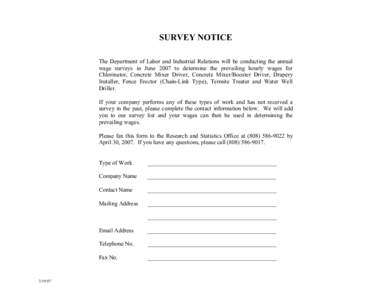 SURVEY NOTICE The Department of Labor and Industrial Relations will be conducting the annual wage surveys in June 2007 to determine the prevailing hourly wages for Chlorinator, Concrete Mixer Driver, Concrete Mixer/Boost