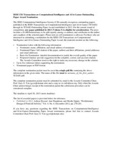 IEEE CIS Transactions on Computational Intelligence and AI in Games Outstanding Paper Award Nomination The IEEE Computational Intelligence Society (CIS) annually recognizes outstanding papers published in the IEEE Transa