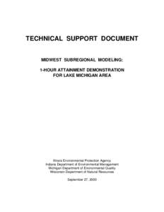 TECHNICAL SUPPORT DOCUMENT  MIDWEST SUBREGIONAL MODELING: 1-HOUR ATTAINMENT DEMONSTRATION FOR LAKE MICHIGAN AREA