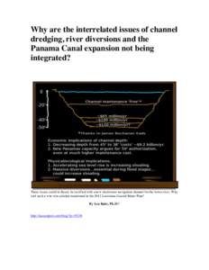 Why are the interrelated issues of channel dredging, river diversions and the Panama Canal expansion not being integrated?  These issues could in theory be rectified with a new slackwater navigation channel for the lower