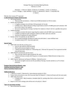 Strategic Planning Committee Meeting Minutes February 12, 2014 Attendees: S. Marsh, B. Matter, B. Mannan, R. Gimblett, S. Archer, D. Breshears, B. Orr, S. Papuga, L. Lopez-Hoffman, S. Bonar, A. Kilanowski, K. Moroz, C. Y