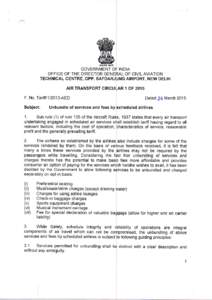 GOVERNMENT OF INDIA OFFICE OF THE DIRECTOR GENERAL OF CIVIL AVIATION TECHNICAL CENTRE, OPP. SAFDARJUNG AIRPORT, NEW DELHI AIR TRANSPORT CIRCULAR 1 OF 2015 F. No.
