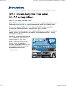 Newsday.com  http://www.newsday.com/news/nation/5th-hawaii-dolphin-tour-wins-noaa... http://www.newsday.com/news/nation/5th-hawaii-dolphin-tour-wins-noaa-recognition[removed]