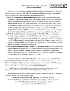 Metropolitan Transportation Commission Notice of Public Hearing Attachment II  A preliminar investment analysis and a second public hearing have been added for the Draft 20 i i