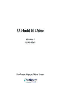O Hudd Ei Ddoe Volume I[removed]Professor Myron Wyn Evans