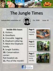 The Jungle Times Independent newsletter of: Inside this issue: 2. Visitors. 3. Goodbyes.