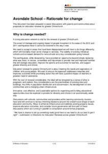 Avondale School – Rationale for change This document has been prepared to assist discussions with parents and communities about proposals for education renewal for greater Christchurch. Why is change needed? A strong e