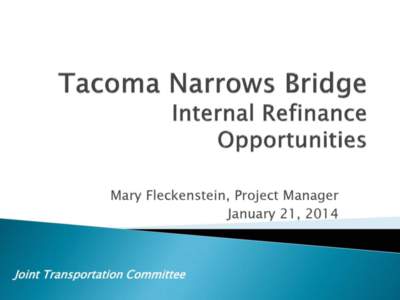 Tacoma Narrows Bridge  Internal Refinance Opportunities