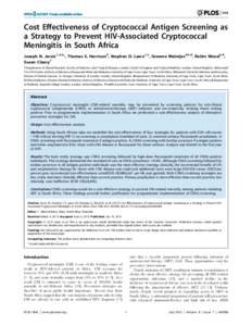 Cost Effectiveness of Cryptococcal Antigen Screening as a Strategy to Prevent HIV-Associated Cryptococcal Meningitis in South Africa Joseph N. Jarvis1,2,3*, Thomas S. Harrison3, Stephen D. Lawn1,2, Graeme Meintjes4,5,6, 