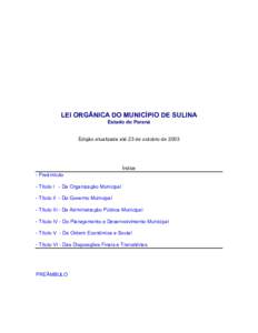 LEI ORGÂNICA DO MUNICÍPIO DE SULINA Estado do Paraná Edição atualizada até 23 de outubro de 2003  Índice