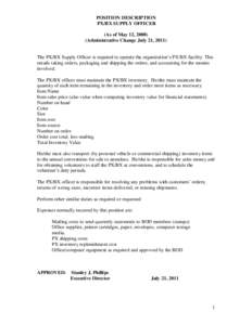 POSITION DESCRIPTION PX/BX SUPPLY OFFICER (As of May 12, [removed]Administrative Change July 21, 2011) The PX/BX Supply Officer is required to operate the organization’s PX/BX facility. This entails taking orders, packag