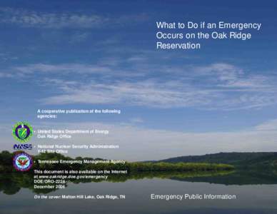 What to Do if an Emergency Occurs on the Oak Ridge Reservation A cooperative publication of the following agencies: