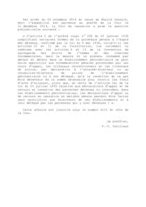 Par arrêt du 26 novembre 2014 en cause de Khalid Oussaih, dont l’expédition est parvenue au greffe de la Cour le 12 décembre 2014, la Cour de cassation a posé la question préjudicielle suivante : « L’article 2 