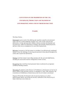 CONVENTION ON THE PROHIBITION OF THE USE, STOCKPILING, PRODUCTION AND TRANSFER OF ANTI-PERSONNEL MINES AND ON THEIR DESTRUCTION Preamble