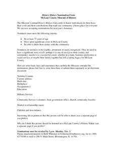 History Makers Nomination Form McLean County Museum of History The Museum’s annual History Makers Gala seeks to honor individuals for their lives, their work and their contributions that made our community a better pla